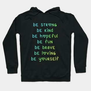 Be Strong Be Kind Be Hopeful Hoodie